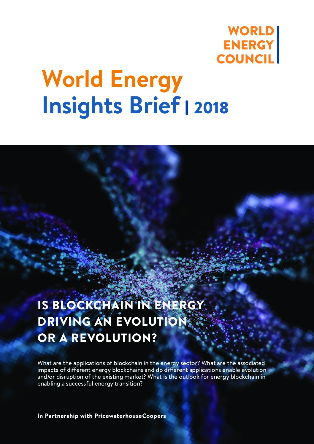 IS BLOCKCHAIN IN ENERGY DRIVING AN EVOLUTION OR A REVOLUTION? World Energy Council