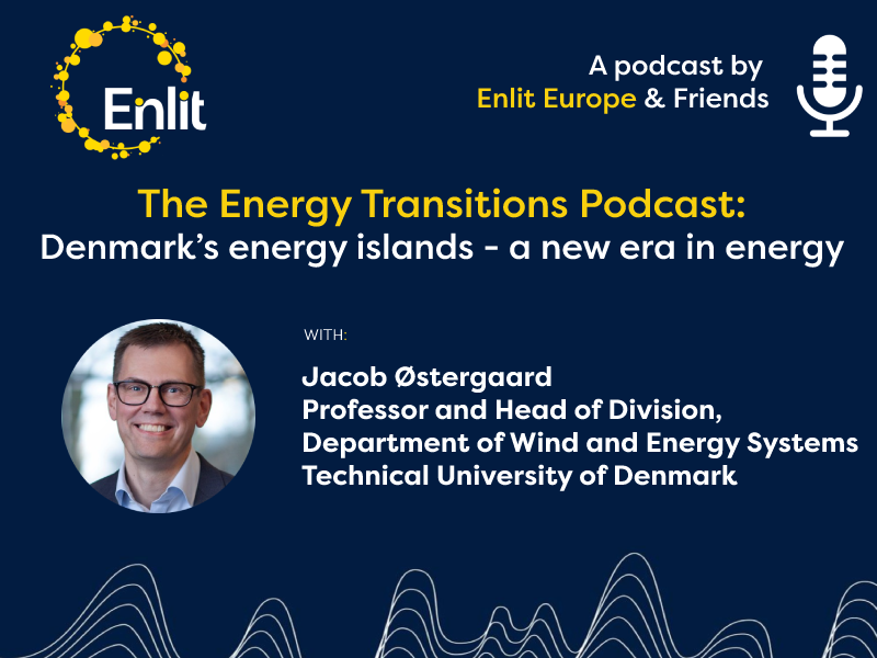 Energy Transitions Podcast: Denmark’s energy islands – a new era in energy